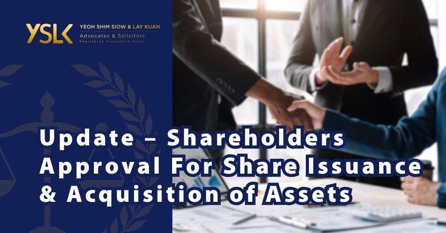 Update – Shareholders Approval For Share Issuance & Acquisition of Assets